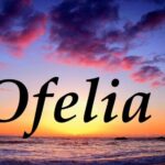 Significado del Nombre Ofelia: Origen, Características y Personalidad